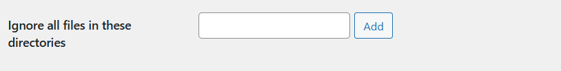 A screenshot of the ignore all files in these directories textbox.