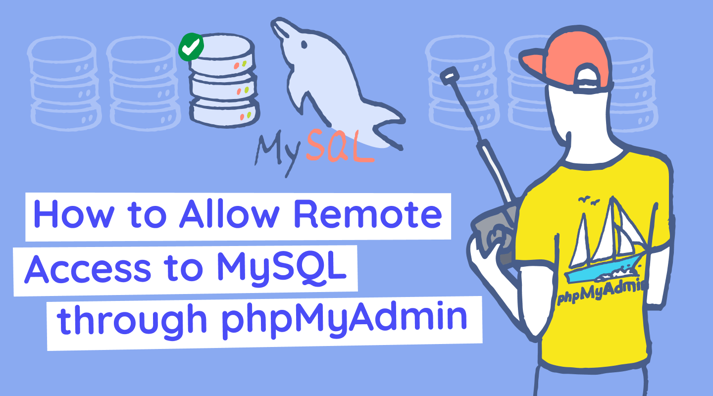 How to access MySQL remotely with phpMyAdmin | Melapress