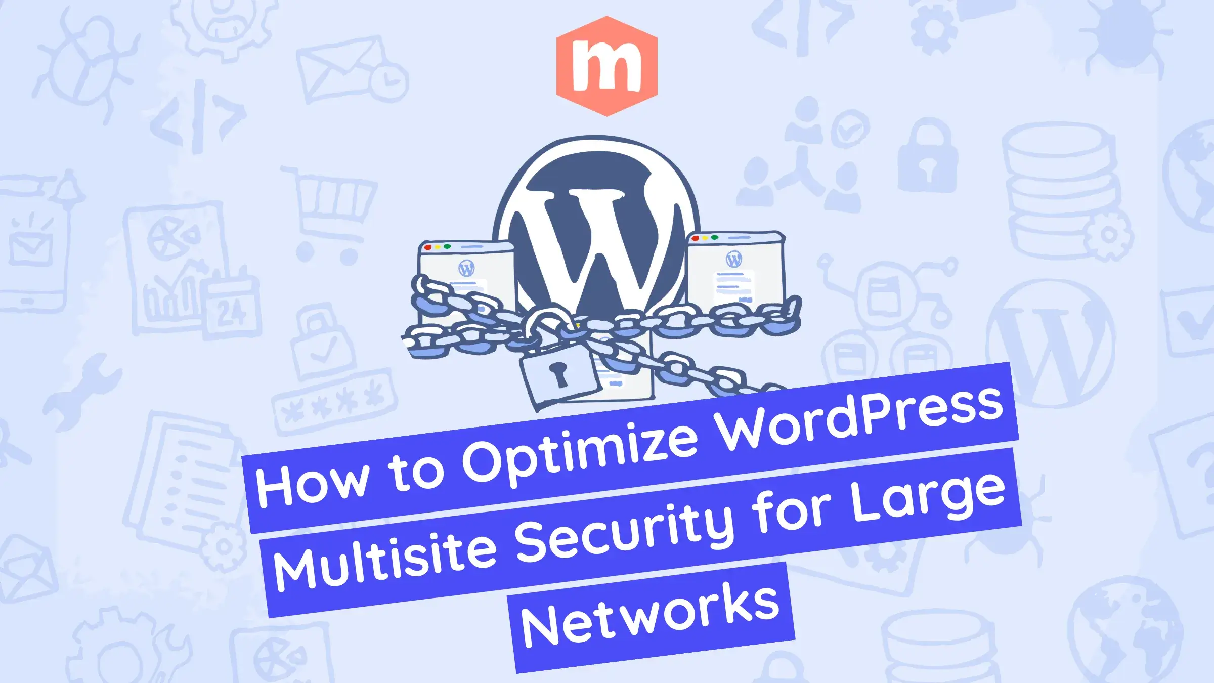 How to Optimize WordPress Multisite Security for Large Networks