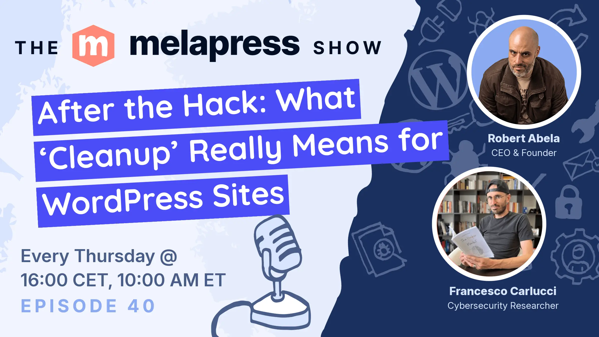 After the Hack: What ‘Cleanup’ Really Means for WordPress Sites with Francesco Carlucci
