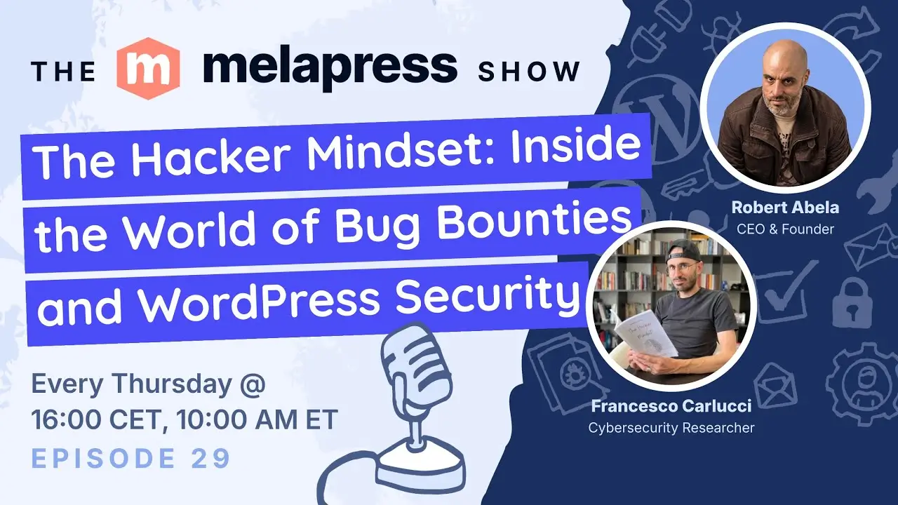 The Hacker Mindset: Inside the World of Bug Bounties and WordPress Security with Francesco Carlucci